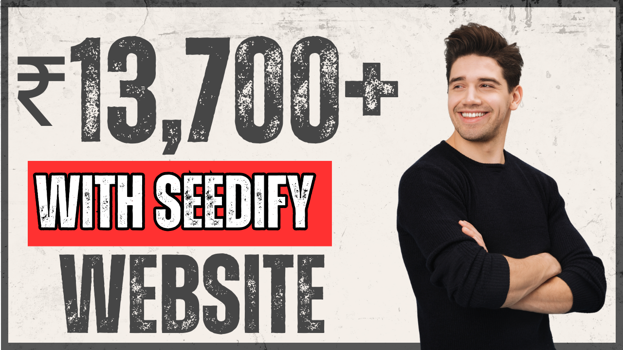 🌟 My Journey Building the Seedify  — Earned ₹13,750 from It!